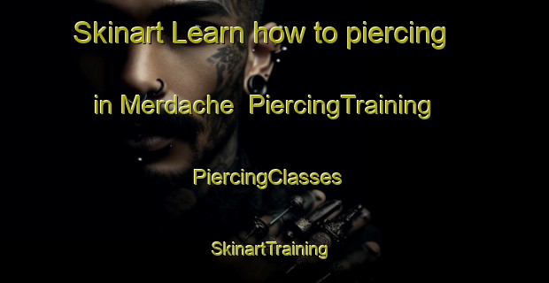 Skinart Learn how to piercing in Merdache | PiercingTraining | PiercingClasses | SkinartTraining-Lebanon