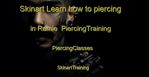 Skinart Learn how to piercing in Ramie | PiercingTraining | PiercingClasses | SkinartTraining-Lebanon