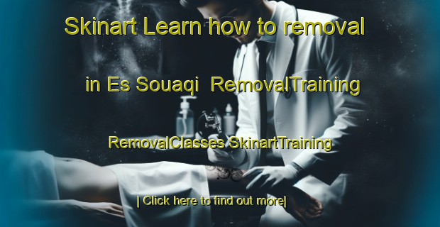 Skinart Learn how to removal in Es Souaqi | #RemovalTraining #RemovalClasses #SkinartTraining-Lebanon