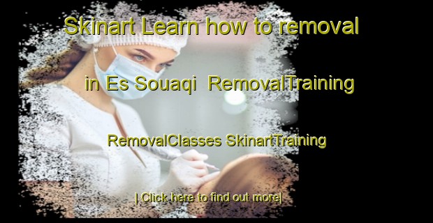 Skinart Learn how to removal in Es Souaqi | #RemovalTraining #RemovalClasses #SkinartTraining-Lebanon