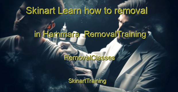 Skinart Learn how to removal in Hammara | RemovalTraining | RemovalClasses | SkinartTraining-Lebanon