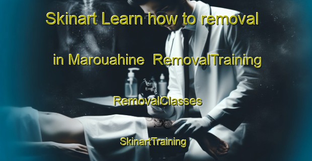 Skinart Learn how to removal in Marouahine | RemovalTraining | RemovalClasses | SkinartTraining-Lebanon