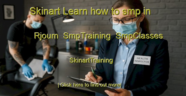 Skinart Learn how to smp in Rjoum | SmpTraining | SmpClasses | SkinartTraining-Lebanon