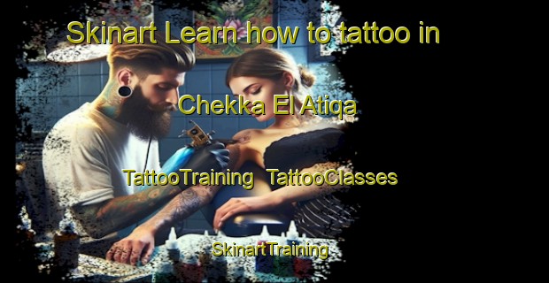 Skinart Learn how to tattoo in Chekka El Atiqa | TattooTraining | TattooClasses | SkinartTraining-Lebanon