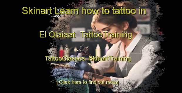 Skinart Learn how to tattoo in El Qlaiaat | TattooTraining | TattooClasses | SkinartTraining-Lebanon