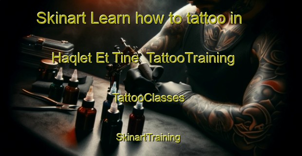 Skinart Learn how to tattoo in Haqlet Et Tine | TattooTraining | TattooClasses | SkinartTraining-Lebanon
