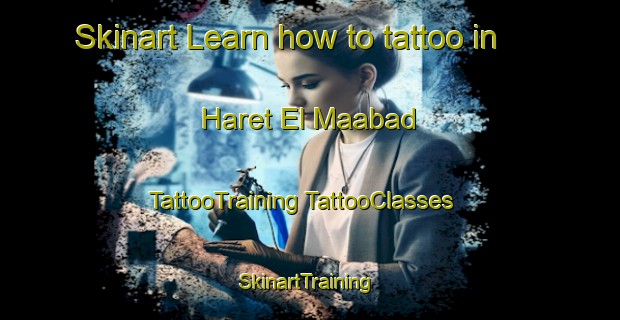 Skinart Learn how to tattoo in Haret El Maabad | #TattooTraining #TattooClasses #SkinartTraining-Lebanon