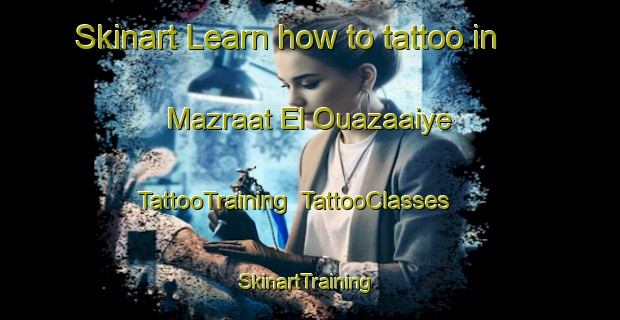 Skinart Learn how to tattoo in Mazraat El Ouazaaiye | TattooTraining | TattooClasses | SkinartTraining-Lebanon