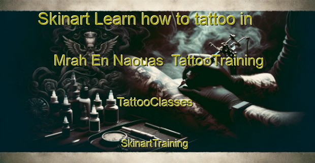 Skinart Learn how to tattoo in Mrah En Naouas | TattooTraining | TattooClasses | SkinartTraining-Lebanon