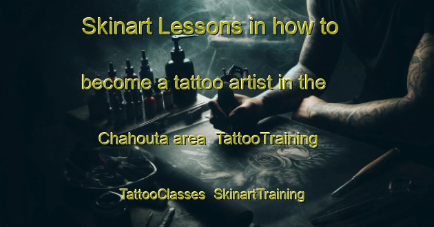 Skinart Lessons in how to become a tattoo artist in the Chahouta area | TattooTraining | TattooClasses | SkinartTraining-Lebanon