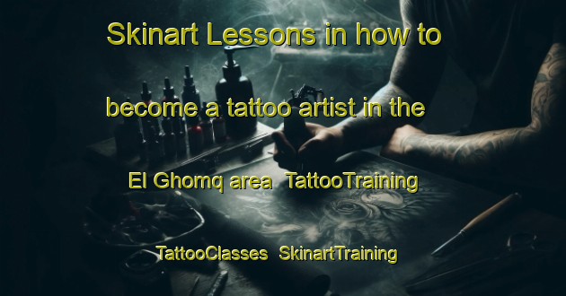 Skinart Lessons in how to become a tattoo artist in the El Ghomq area | TattooTraining | TattooClasses | SkinartTraining-Lebanon