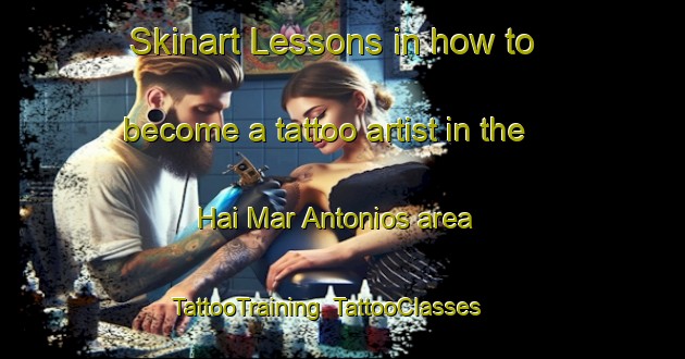 Skinart Lessons in how to become a tattoo artist in the Hai Mar Antonios area | TattooTraining | TattooClasses | SkinartTraining-Lebanon