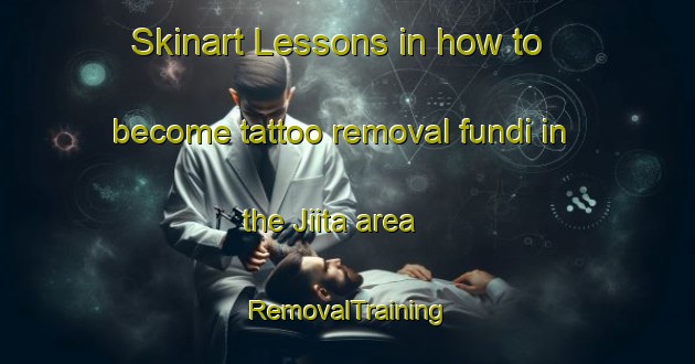 Skinart Lessons in how to become tattoo removal fundi in the Jiita area | RemovalTraining | RemovalClasses | SkinartTraining-Lebanon