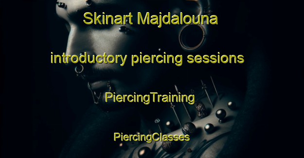 Skinart Majdalouna introductory piercing sessions | #PiercingTraining #PiercingClasses #SkinartTraining-Lebanon