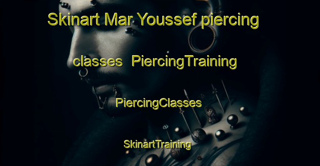 Skinart Mar Youssef piercing classes | #PiercingTraining #PiercingClasses #SkinartTraining-Lebanon