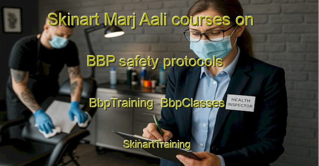Skinart Marj Aali courses on BBP safety protocols | BbpTraining | BbpClasses | SkinartTraining-Lebanon