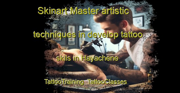 Skinart Master artistic techniques in develop tattoo skils in Hayachene | TattooTraining | TattooClasses | SkinartTraining-Lebanon