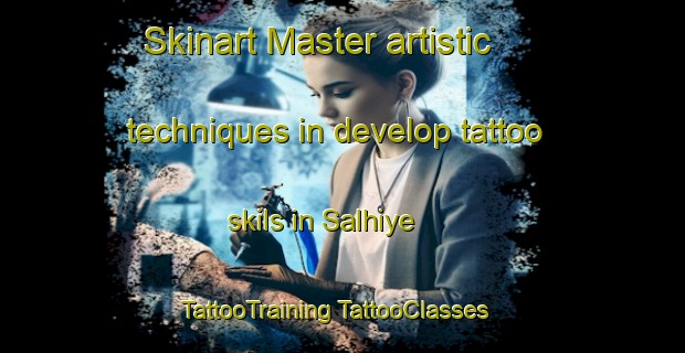 Skinart Master artistic techniques in develop tattoo skils in Salhiye | #TattooTraining #TattooClasses #SkinartTraining-Lebanon