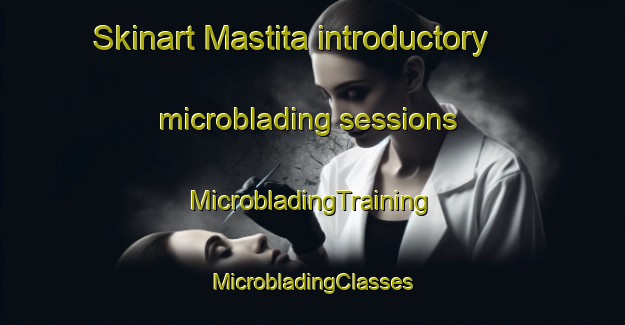 Skinart Mastita introductory microblading sessions | #MicrobladingTraining #MicrobladingClasses #SkinartTraining-Lebanon