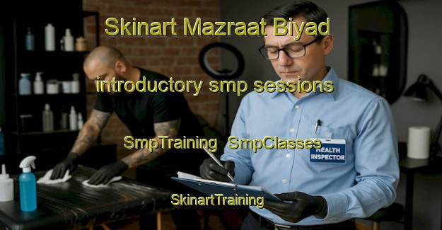 Skinart Mazraat Biyad introductory smp sessions | SmpTraining | SmpClasses | SkinartTraining-Lebanon