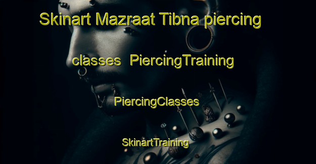 Skinart Mazraat Tibna piercing classes | #PiercingTraining #PiercingClasses #SkinartTraining-Lebanon