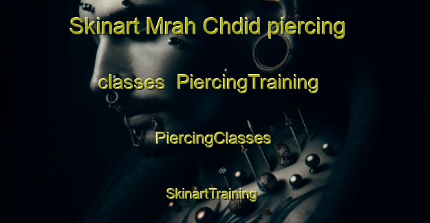 Skinart Mrah Chdid piercing classes | #PiercingTraining #PiercingClasses #SkinartTraining-Lebanon