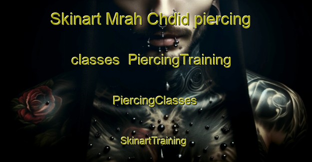 Skinart Mrah Chdid piercing classes | #PiercingTraining #PiercingClasses #SkinartTraining-Lebanon