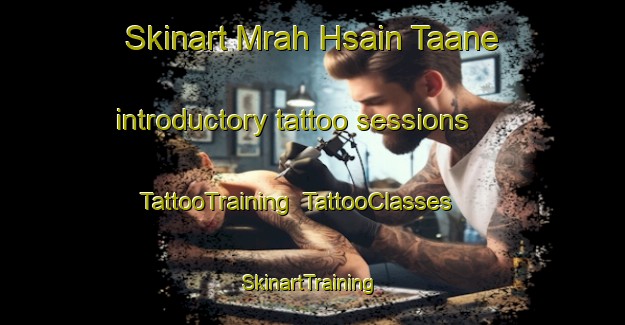 Skinart Mrah Hsain Taane introductory tattoo sessions | TattooTraining | TattooClasses | SkinartTraining-Lebanon