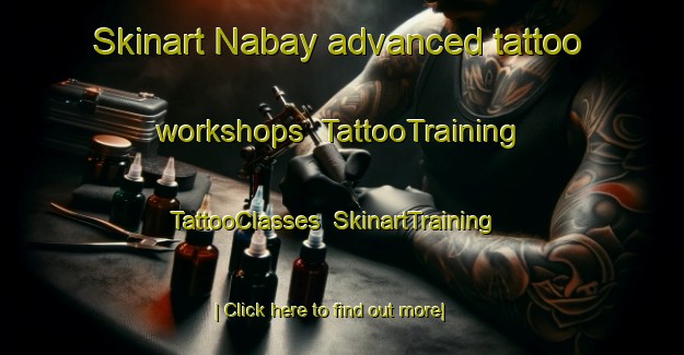 Skinart Nabay advanced tattoo workshops | TattooTraining | TattooClasses | SkinartTraining-Lebanon