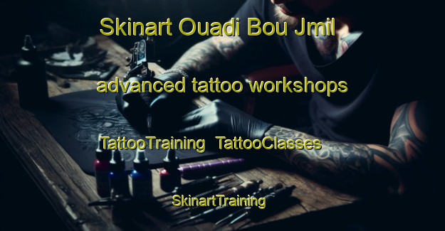 Skinart Ouadi Bou Jmil advanced tattoo workshops | TattooTraining | TattooClasses | SkinartTraining-Lebanon