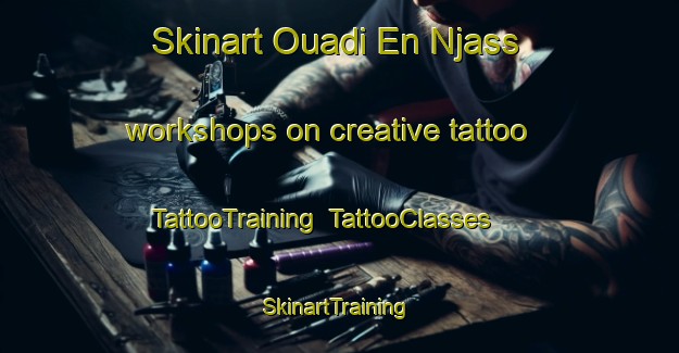 Skinart Ouadi En Njass workshops on creative tattoo | TattooTraining | TattooClasses | SkinartTraining-Lebanon