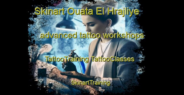 Skinart Ouata El Hrajliye advanced tattoo workshops | #TattooTraining #TattooClasses #SkinartTraining-Lebanon