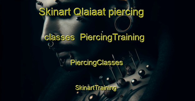 Skinart Qlaiaat piercing classes | #PiercingTraining #PiercingClasses #SkinartTraining-Lebanon