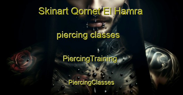 Skinart Qornet El Hamra piercing classes | #PiercingTraining #PiercingClasses #SkinartTraining-Lebanon