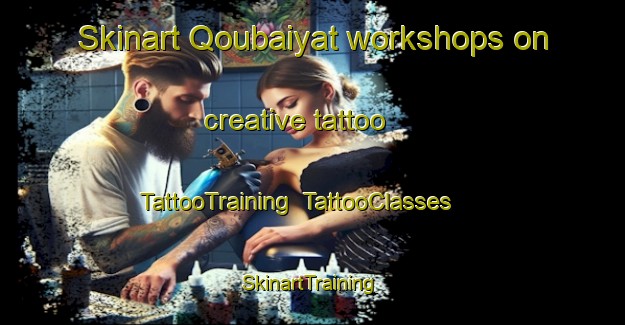 Skinart Qoubaiyat workshops on creative tattoo | TattooTraining | TattooClasses | SkinartTraining-Lebanon