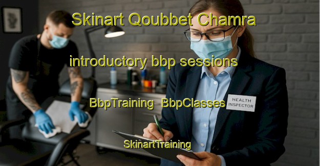 Skinart Qoubbet Chamra introductory bbp sessions | BbpTraining | BbpClasses | SkinartTraining-Lebanon