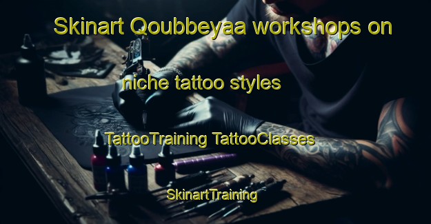 Skinart Qoubbeyaa workshops on niche tattoo styles | #TattooTraining #TattooClasses #SkinartTraining-Lebanon