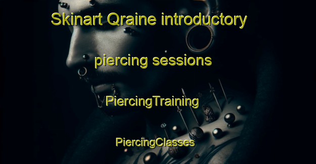 Skinart Qraine introductory piercing sessions | PiercingTraining | PiercingClasses | SkinartTraining-Lebanon