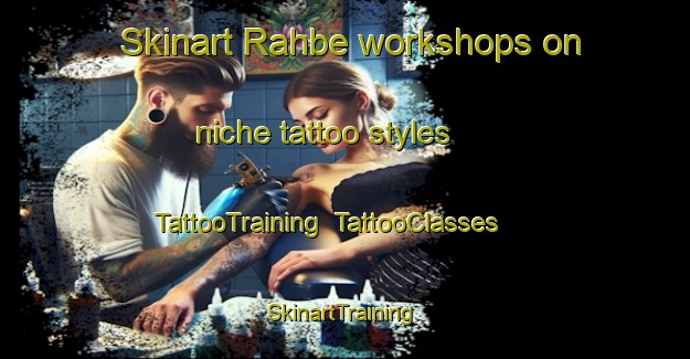 Skinart Rahbe workshops on niche tattoo styles | TattooTraining | TattooClasses | SkinartTraining-Lebanon