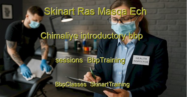 Skinart Ras Masqa Ech Chimaliye introductory bbp sessions | BbpTraining | BbpClasses | SkinartTraining-Lebanon