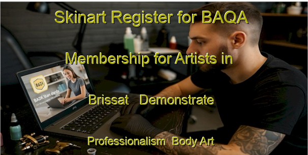 Skinart Register for BAQA Membership for Artists in Brissat - Demonstrate Professionalism | Body Art Qualification Authority | BAQA-Lebanon