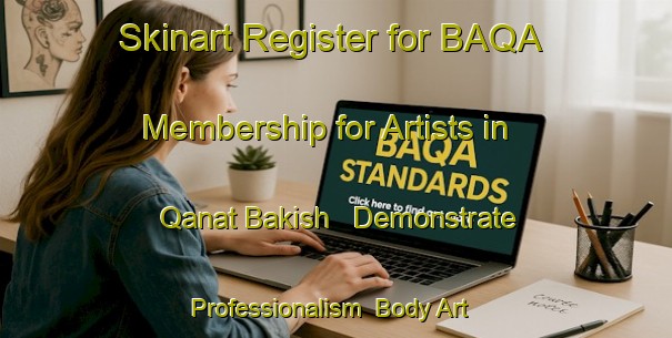 Skinart Register for BAQA Membership for Artists in Qanat Bakish - Demonstrate Professionalism | Body Art Qualification Authority | BAQA-Lebanon
