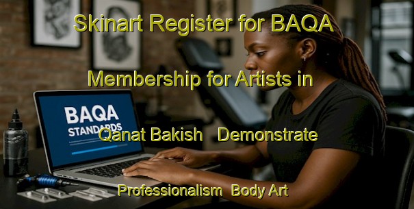 Skinart Register for BAQA Membership for Artists in Qanat Bakish - Demonstrate Professionalism | Body Art Qualification Authority | BAQA-Lebanon