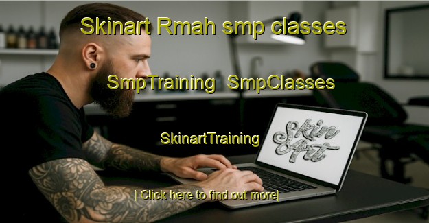 Skinart Rmah smp classes | SmpTraining | SmpClasses | SkinartTraining-Lebanon