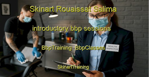 Skinart Rouaissat Salima introductory bbp sessions | BbpTraining | BbpClasses | SkinartTraining-Lebanon