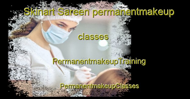 Skinart Sareen permanentmakeup classes | #PermanentmakeupTraining #PermanentmakeupClasses #SkinartTraining-Lebanon