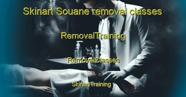 Skinart Souane removal classes | RemovalTraining | RemovalClasses | SkinartTraining-Lebanon