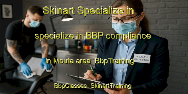 Skinart Specialize in specialize in BBP compliance in Mouta area | BbpTraining | BbpClasses | SkinartTraining-Lebanon