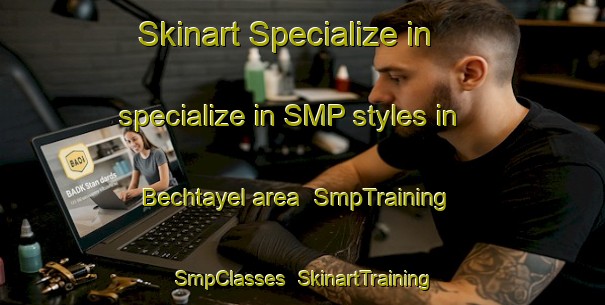 Skinart Specialize in specialize in SMP styles in Bechtayel area | SmpTraining | SmpClasses | SkinartTraining-Lebanon