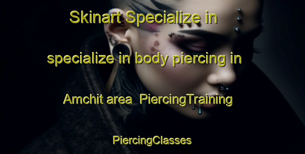 Skinart Specialize in specialize in body piercing in Amchit area | #PiercingTraining #PiercingClasses #SkinartTraining-Lebanon